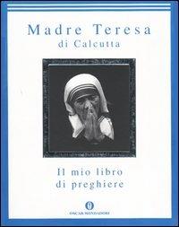 Il mio libro di preghiere - Teresa di Calcutta (santa) - copertina
