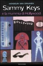Sammy Keys e la mummia di Hollywood. Vol. 6