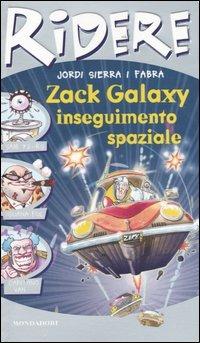 Zack Galaxy: inseguimento spaziale - Jordi Sierra i Fabra - copertina