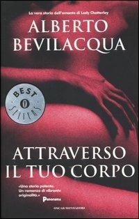 Attraverso il tuo corpo - Alberto Bevilacqua - copertina