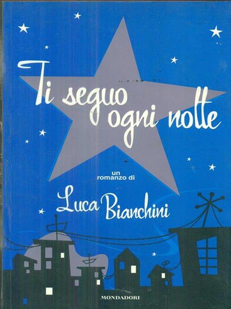 Ti seguo ogni notte - Luca Bianchini - 3