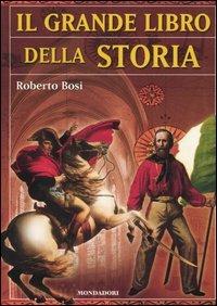 Il grande libro della storia - Roberto Bosi - copertina