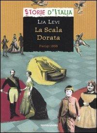 La scala dorata. Parigi 1858 - Lia Levi - copertina