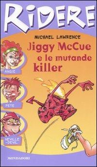 Jiggy McCue e le mutande killer - Michael Lawrence - copertina