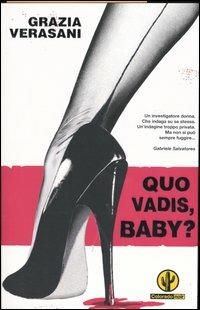 Quo vadis, baby? - Grazia Verasani - copertina