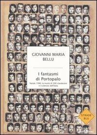 I fantasmi di Portopalo. Natale 1996: la morte di 300 clandestini e il silenzio dell'Italia - Giovanni M. Bellu - copertina