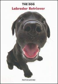 Labrador retriever. The Dog. Vol. 2 - copertina