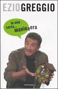 In una certa... manieeera - Ezio Greggio - copertina
