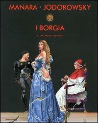 I Borgia. Vol. 1: La conquista del papato. - Alejandro Jodorowsky,Milo Manara - copertina