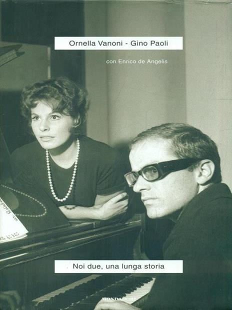 Noi due, una lunga storia - Ornella Vanoni,Gino Paoli,Enrico De Angelis - 2