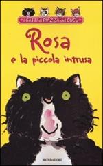 Rosa e la piccola intrusa