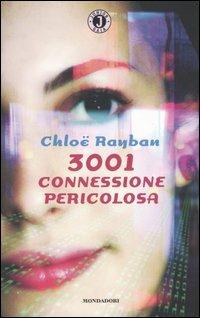 3001. Connessione pericolosa - Chloë Rayban - copertina