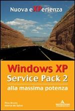 Windows XP. Service pack 2. Alla massima potenza