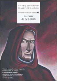 La furia di Eymerich - Valerio Evangelisti,Francesco Mattioli - copertina