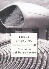 Cronache del basso futuro - Bruce Sterling - copertina