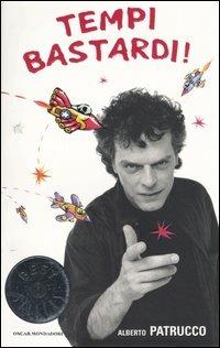 Tempi bastardi! - Alberto Patrucco,Carlo Turati - copertina