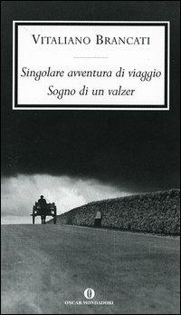 Singolare avventura di un viaggio-Sogno di un valzer - Vitaliano Brancati - copertina
