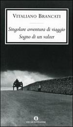 Singolare avventura di un viaggio-Sogno di un valzer