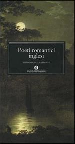 Poeti romantici inglesi. Testo inglese a fronte
