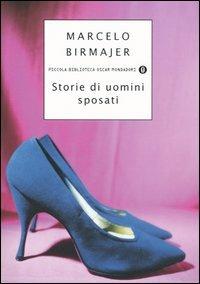 Storie di uomini sposati - Marcelo Birmajer - copertina