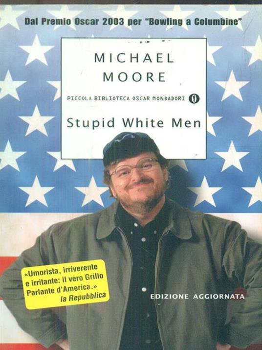 Stupid white men - Michael Moore - 3