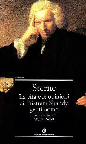 La vita e le opinioni di Tristram Shandy, gentiluomo. Con uno scritto di Walter Scott