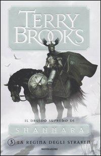 La regina degli Straken. Il druido supremo di Shannara. Vol. 3 - Terry Brooks - copertina
