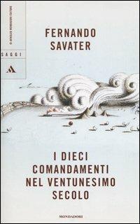 I dieci comandamenti nel ventunesimo secolo - Fernando Savater - copertina