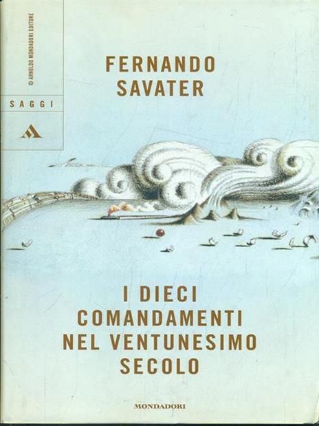 I dieci comandamenti nel ventunesimo secolo - Fernando Savater - 2