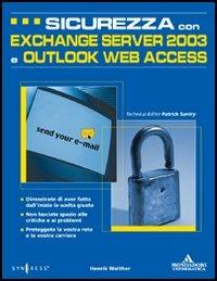 Sicurezza con Exchange Server 2003 e Outlook Web Access - Henrik Walther - copertina
