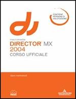 Macromedia Director MX 2004. Corso ufficiale