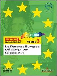 ECDL. Modulo 3. Elaborazione testi. Syllabus 4.0 - Sergio Pezzoni,Paolo Pezzoni,Silvia Vaccaro - copertina