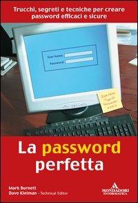 La password perfetta - Mark Burnett,Dave Kleiman - copertina