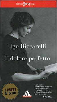 Il dolore perfetto - Ugo Riccarelli - copertina