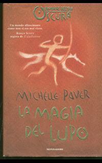 La magia del lupo. Cronache dell'era oscura. Vol. 1