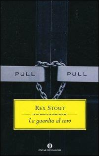 La guardia al toro - Rex Stout - copertina