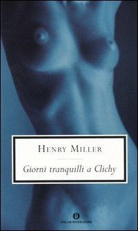 Giorni tranquilli a Clichy - Henry Miller - copertina
