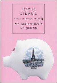 Me parlare bello un giorno - David Sedaris - copertina