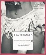 Sex'n'bossa. Antologia di narrativa erotica brasiliana