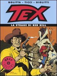 Tex. La strage di Red Hill - Guido Nolitta,Giovanni Ticci,Alberto Giolitti - copertina