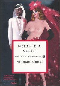 Arabian Blonde - Melanie A. Moore - copertina