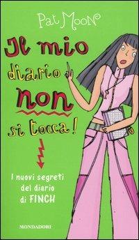 Il mio diario non si tocca! I nuovi segreti del diario Finch - Pat Moon - copertina