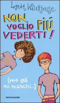 Non voglio più vederti! (però già mi manchi...) - Lynda Waterhouse - copertina