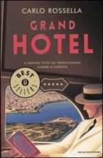 Grand Hotel. Il mondo visto da trentacinque camere d'albergo