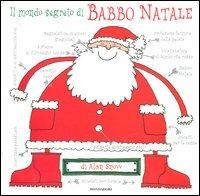 Il mondo segreto di Babbo Natale. Ediz. illustrata - Alan Snow - copertina