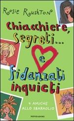 Chiacchiere, segreti... e fidanzati inquieti. 4 amiche allo sbaraglio