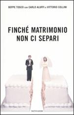 Finché matrimonio non ci separi. I dialoghi di Beppe (Tosco) e Luciana (Littizzetto)