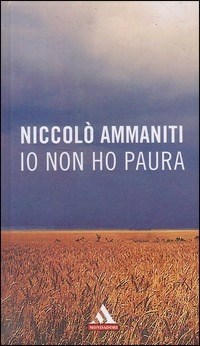Io non ho paura - Niccolò Ammaniti - Libro - Mondadori - I miti
