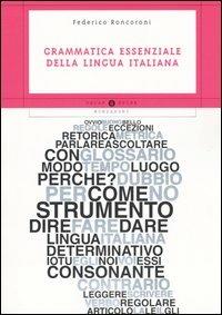 Grammatica essenziale della lingua italiana - Federico Roncoroni - copertina