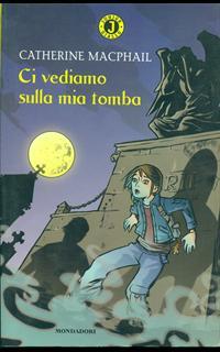 Ci vediamo sulla mia tomba